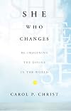 She Who Changes: Re-imagining the Divine in the World
