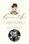 Chaplin and Agee: The Untold Story of the Tramp, the Writer, and the Lost Screenplay