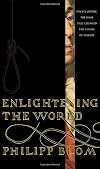Enlightening the World: Encyclopedia, The Book That Changed the Course of History