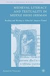 Medieval literacy and textuality in Middle High German : reading and writing in Albrecht's Jüngerer Titurel