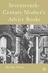 Seventeenth-century mother's advice books