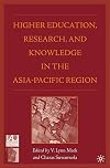 Higher Education, Research, and Knowledge in the Asia-Pacific Region (Issues in Higher Education)