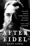 After Fidel: The Inside Story of Castro's Regime and Cuba's Next Leader