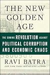 The New Golden Age: The Coming Revolution against Political Corruption and Economic Chaos
