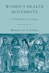 Women's Health Movements : A Global Force for Change