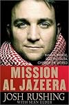 Mission Al-Jazeera: Build a Bridge, Seek the Truth, Change the World