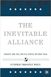 The Inevitable Alliance Europe and the United States Beyond Iraq