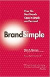 BrandSimple: How the Best Brands Keep it Simple and Succeed