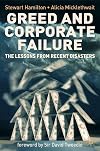 Greed and Corporate Failure: The Lessons from Recent Disasters