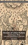 Demons of Urban Reform: Early European Witch Trials and Criminal Justice, 1430-1530 (Palgrave Historical Studies in Witchcraft and Magic)