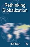 Rethinking Globalization (Rethinking World Politics)