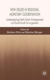 New Issues in Regional Monetary Coordination Understanding North-South and South-South Arrangements
