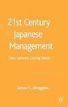 21st-Century Japanese Management: New Systems, Lasting Values