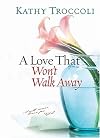 A Love That Won't Walk Away