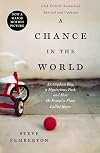 A Chance in the World: An Orphan Boy, A Mysterious Past, and How He Found a Place Called Home