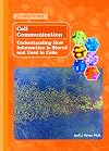 Cell Communication: Understanding How Information Is Stored And Used In Cells (The Library of Cells)