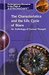 The Characteristics And the Life Cycle of Stars (Contemporary Discourse in the Field of Astronomy)