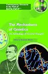 The Mechanisms of Genetics (Contemporary Discourse in the Field of Biology)