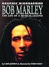 Bob Marley: The Life of a Musical Legend (Graphic Biographies)