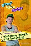 Making Smart Choices About Violence, Gangs, and Bullying