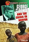 George Clooney and the Crisis in Darfur (Celebrity Activists)