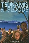 Tsunamis & Floods (Graphic Natural Disasters)