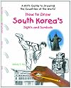 How to Draw South Korea's Sights and Symbols (A Kid's Guide to Drawing Countries of the World)