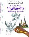 How to Draw Thailand's Sights and Symbols (A Kid's Guide to Drawing Countries of the World)