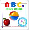 ABCs in My House (Look-and-Learn Books)
