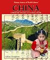 China: A Primary Source Cultural Guide (Primary Sources of World Cultures)