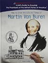 How To Draw The Life And Times Of Martin Van Buren (Kid's Guide to Drawing the Presidents of the United States of America)