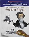 Franklin Pierce (Kid's Guide to Drawing the Presidents of the United States of America)