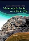 Metamorphic Rocks And The Rock Cycle (The Shaping and Reshaping of Earth's Surface)