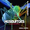 Mosquitoes: Hungry for Blood (Bloodsuckers)