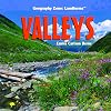Valleys (Geography Zone: Landforms)
