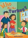 Who Ate the Turkey? (Neighborhood Readers)