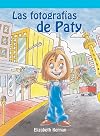 Las fotografias de Paty/ Patty's Pictures (Spanish Edition)