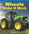 Wheels Make It Work (Real Life Readers)