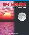 24 Hours: From Day to Night (Real Life Readers)