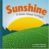 Sunshine: A Book About Sunlight (Amazing Science: Weather)