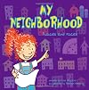 My Neighborhood: Places and Faces (All About Me)