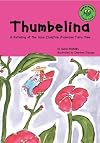 Thumbelina: A Retelling of the Hans Christian Andersen Fairy Tale