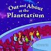 Out and About at the Planetarium (Field Trips)