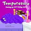 Temperature: Heating Up and Cooling Down (Amazing Science)