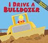 I Drive a Bulldozer (Working Wheels)