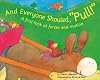 And Everyone Shouted, "Pull!": A First Look at Forces and Motion (First Look: Science)