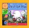 Sun Up, Sun Down: The Story of Day and Night (Science Works)