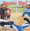 Batter Up!: You Can Play Softball (Game Day)