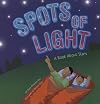 Spots of Light: A Book About Stars (Amazing Science: Exploring the Sky)