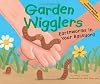 Garden Wigglers: Earthworms in Your Backyard